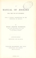 view A manual of zoology for the use of students : with a general introd. on the principles of zoology / by Henry Alleyne Nicholson.