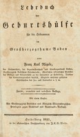 view Lehrbuch der Geburtshülfe für die Hebammen im Grossherzogthume Baden / [Franz Karl Naegele].