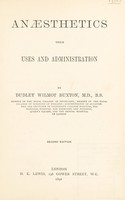 view Anæsthetics, their uses and administration / by Dudley Wilmot Buxton.