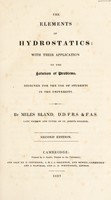 view The elements of hydrostatics: with their application to the solution of problems / [Miles Bland].