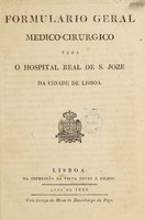 view Formulario geral medico-cirurgico para o Hospital Real de S. Jozé de cidade de Lisboa.