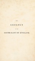 view The geology of the South-East of England / By Gideon Mantell.