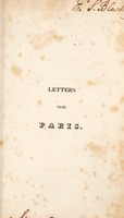 view Letters from Paris and other cities of France, Holland, etc., written during a tour and residence in these countries, in the years 1816, 17, 18, 19, and 20, with remarks on the conduct of the Ultra-Royalists since the Restoration / [Franklin James Didier].