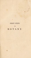 view First steps to botany. Intended as popular illustrations of the science, leading to its study as a branch of general education / by James L. Drummond.