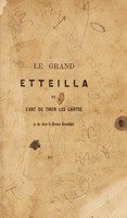 view Le grand Etteilla, ou, l'art de tirer les cartes ... Le tout recueilli ... / par J. Orsini.