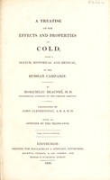 view A treatise on the effects and properties of cold, with a sketch, historical and medical, of the Russian campaign / Translated by John Clendinning, with an appendix.