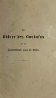 view Die Völker des Kaukasus und ihre Freiheitskämpfe gegen die Russen / [Friedrich Bodenstedt].