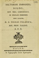 view Balthasar Emmanuel Boldo, bot. reg. caesaraug. in insulam Cubensem nunc legatus, D.D. Thomae Villanova, bot. prof. valent. S. P. D.