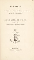 view The hand: its mechanism and vital endowments as evincing design / By Charles Bell.