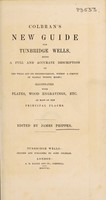 view Colbran's new guide for Tunbridge Wells ... being a full and accurate description of the Wells and its neighbourhood, within a circuit of nearly twenty miles : illustrated with plates, wood engravings, etc. of most of the principal plates / Edited by James Phippen.