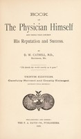 view Book on the physician himself : and things that concern his reputation and success / by D.W. Cathell.