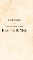 view Recherches sur le siège et la nature des teignes / par M. Mahon jeune, chargé, avec son frère du traitement spécial de ces affections dans les hôpitaux de Paris, Lyon, etc.