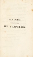 view Recherches expérimentales sur l'asphyxie, lues à l'Académie Royale des Sciences ... / précédées du rapport fait à l'Académie par MM. Duméril et Magendie.