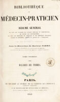 view Bibliothèque du médecin-praticien ou résumé général de tous les ouvrages de clinique médicale et chirurgicale, do toutes les monographies, de tous les mémoires de médecine et de chirurgie pratiques, anciens et modernes, publiés en France et à l'étranger / Par une société de médecins sous la direction du Doctour Fabre.