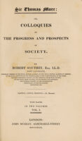 view Sir Thomas More: or Colloquies on the progress and prospects of society / By Robert Southey.