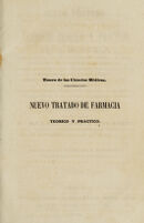 view Nuevo tratado de farmacia teórico y práctico ... / Traducido de la segunda edicion francesa por ... R. Saez y Palacios ... y C. Ferrari y Scardini.