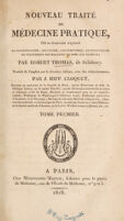 view Nouveau traité de médecine pratique, où se trouvent exposés la classification, les causes, les symtomes, le pronostic, et le traitement des maladies de tous les climats / Traduit de l'anglais sur la derniére édition, avec des éclaircissements, par J. Hipp. Cloquet.