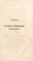 view Traité des sections tendineuses et musculaires dans le strabisme, la myopie, la disposition à la fatigue des yeux, le bégaiement, les pieds bots, etc.; suivi d'un mémoire sur la névrotomie sous-cutanée / [Amedée Bonnet].