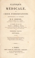 view Clinique médicale, ou, choix d'observations recueillies à la Clinique de M. Lerminier / [G. Andral].