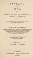 view England in 1835: being a series of letters written to friends in Germany, during a residence in London and excursions into the provinces / by Frederick von Raumer... Translated from the German, by Sarah Austin. [vol. III, by H.E. Lloyd].