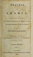 view Travels in Arabia, comprehending an account of those territories in Hedjaz which the Mohammedans regard as sacred / By the late John Lewis Burckhardt.