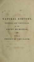 view Natural history, general and particular / by the Count de Buffon, illustrated with above six hundred copper plates. The history of man and quadrupeds, translated with notes and observations by William Smellie... A new edition, carefully corrected and considerably enlarged, by many additional articles, notes and plates, and some account of the life of M. de Buffon. By William Wood.