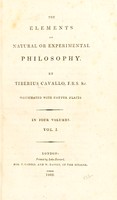 view The elements of natural or experimental philosophy / By Tiberius Cavallo.