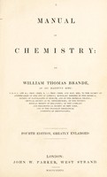 view A manual of chemistry / By William Thomas Brande.