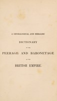 view A genealogical and heraldic dictionary of the peerage and baronetage of the British Empire / by John Burke.