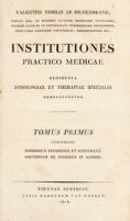 view Institutiones practico medicae, rudimenta nosologiae et therapiae specialis complectentes ... / [Johann Valentin von Hildenbrand].