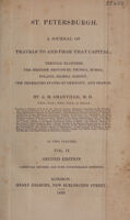 view St. Petersburgh: a journal of travels to and from that capital. Through Flanders, the Rhenich provinces, Prussia, Russia, Poland, Silesia, Saxony, the federated states of Germany, and France / By A.B. Granville.