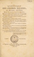view République des Champs Élysées: ou, Monde ancien ... ouvrage dans laquel on démontre principalement: que les Champs Élysées et l'Enfer des anciens sont le nom d'une ancienne république ... de la Gaule, etc / Ouvrage posthume de M. Charles-Joseph de Grave. [Ed. by G.B. Liégeard].