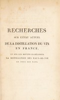 view Recherches sur l'état actuel de la distillation du vin en France. Et sur les moyens d'améliorer la distillation des eaux-de-vie de tous les pays. Avec cinq planches en taille-douce / [A.-S. Duportal].