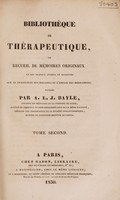 view Bibliothèque de thérapeutique, ou recueil de mémoires originaux et des travaux anciens et modernes sur le traitement des maladies et l'emploi des médicamens / [Antoine Laurent Jessé Bayle].