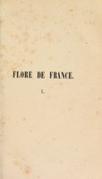 view Flore de France, ou description des plantes qui croissent naturellement en France et en Corse / Par M. Grenier ... et M. Godron.