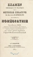 view Examen théorique et pratique de la méthode curative du Docteur Hahnemann, nommée homéopathie / [Joseph Bigel].