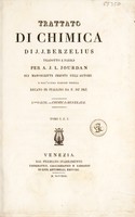 view Trattato di chimica / di J.J. Berzelius ; tradotto a Parigi per A.J.L. Jourdan [vol. I, pt. II-vol. IV by Me. Esslinger] sui manoscritti inediti dell'autore e sull'ultima edizione tedesca; recato in italiano da F. du Pré.