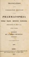 view A translation of the corrected edition of the Pharmacopoeia Collegii Regalis Medicorum Londinensis, published in July 1815. With notes / By a London physician [i.e. R. Reece].