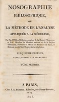 view Nosographie philosophique, ou la méthode de l'anaylse appliquée a la médecine / Par Ph. Pinel.