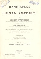 view Hand atlas of human anatomy / by Werner Spalteholz ; translated from the 3rd German edition by Lewellys F. Barker.