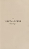 view Mémoires sur la galvanocaustique thermique / par A. Amussat, fils.