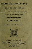 view Medicina domestica : copiada de varios autores que da a luz, en cuadernos separados, un amante de la humanidad. Cuaderno 1o.