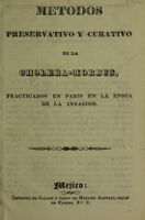 view Metodos preservativo y curativo de la cholera-morbus, practicados en Paris en la epoca de la invasion.