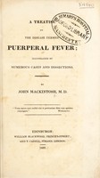 view A treatise on the disease termed puerperal fever ; illustrated by numerous cases and dissections / By John Mackintosh.