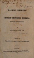 view The Taleef shereef, or, Indian materia medica / translated from the original by George Playfair.