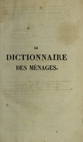 view Le dictionnaire des ménages, ou recueil de recettes et d'instructions pour l'économie domestique / Par m. Havet.