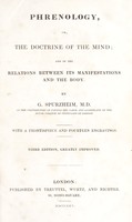 view Phrenology, or The doctrine of the mind : and of the relations between its manifestations and the body / By G. Spurzheim, M.D.