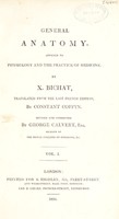 view General anatomy, applied to physiology and the practice of medicine / By X. Bichet ; Translated from the last French edition, by Constant Coffyn. Revised and corrected by George Calvert.