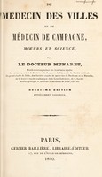 view Du médecin des villes et du médecin de campagne, moeurs et science / [Dr Munaret].