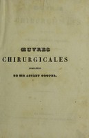 view Œuvres chirurgicales complètes ... / traduites de l'anglais, avec des notes, par É. Chassaignac et G. Richelot. Ouvrage publié sur le texte de l'édition qui paraît actuellement à Paris sous la direction du Docteur Marinus.